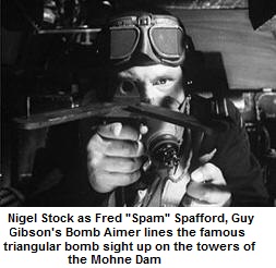 Nigel Stock as Gibson's Bomb Aimer Fred "Spam" Spafford lines his bomb sight up on the towers of the Mohne Dam